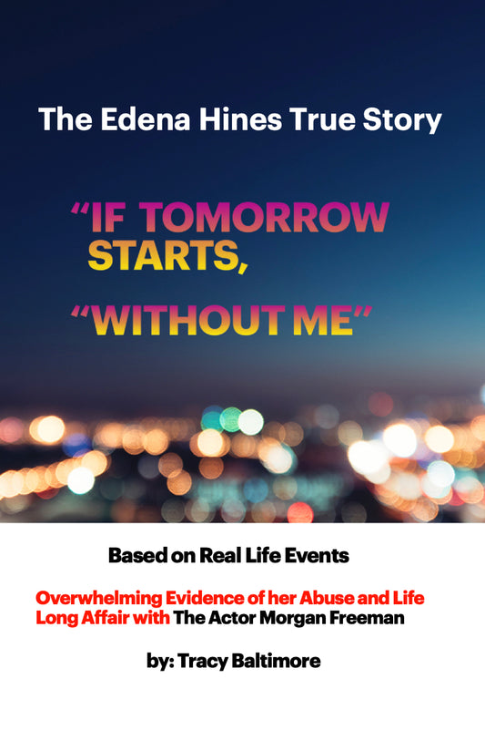 "If Tomorrow Starts Without Me" The Edene Hines True Story